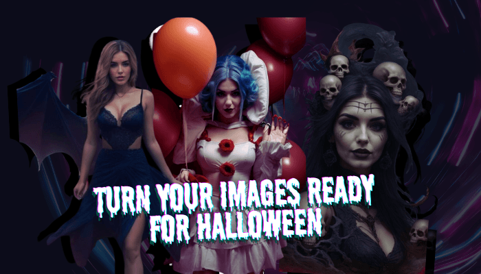Turn Your Images Ready For Halloween